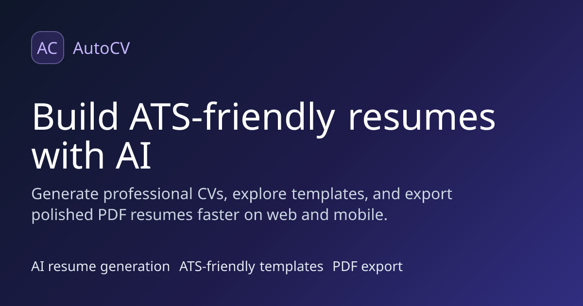 AutoCV - AI Resume Builder | Free ATS CV Maker & PDF Export
